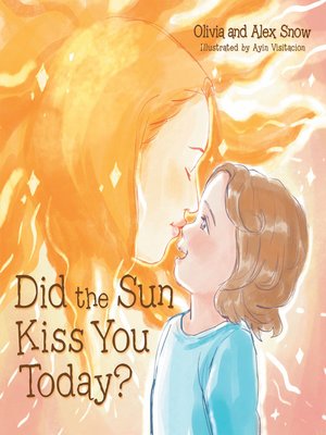 cover image of Did the Sun Kiss You Today?